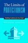 Image for The limits of protectionism  : building coalitions for free trade