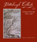 Image for Pittsburgh Collects  : European Drawings,1500 to 1800