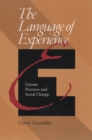Image for The language of experience  : literate practices and social change