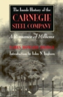 Image for The Inside History of the Carnegie Steel Company