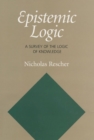 Image for Epistemic Logic : A Survey of the Logic of Knowledge