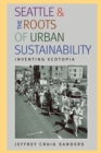 Image for Seattle and the Roots of Urban Sustainability