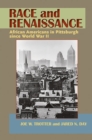 Image for Race and Renaissance : African Americans in Pittsburgh since World War II