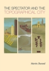 Image for The Spectator and the Topographical City