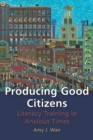 Image for Producing Good Citizens