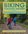 Image for Biking through History on the Great Allegheny Passage Trail