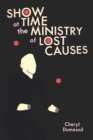 Image for Showtime at the Ministry of Lost Causes