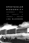 Image for Spectacular Modernity