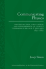 Image for Communicating physics  : the production, circulation and appropriation of Ganot&#39;s textbooks in France and England, 1851-1887