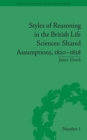 Image for Styles of reasoning in the British life sciences  : shared assumptions, 1820-1858