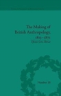 Image for The Making of British Anthropology, 1813-1871
