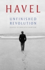 Image for Havel  : unfinished revolution