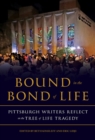 Image for Bound in the bond of life  : Pittsburgh writers reflect on the Tree of Life tragedy
