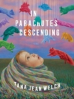 Image for In parachutes descending  : poems