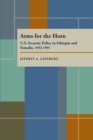 Image for Arms for the Horn: U.S. Security Policy in Ethiopia and Somalia, 1953-1991