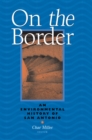 Image for On The Border: An Environmental History Of San Antonio