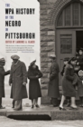 Image for Wpa History of the Negro in Pittsburgh