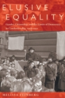 Image for Elusive Equality: Gender, Citizenship, and the Limits of Democracy in Czechoslovokia, 1918-1950