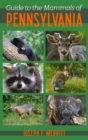 Image for Guide to the Mammals of Pennsylvania