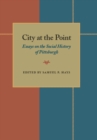 Image for City at the Point: Essays On the Social History of Pittsburgh