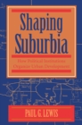 Image for Shaping Suburbia: How Political Institutions Organize Urban Development