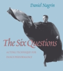 Image for Six Questions: Acting Technique For Dance Performance