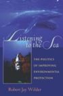 Image for Listening to the Sea: Politics of Improving Environmental Protection
