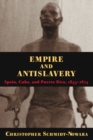 Image for Empire and Antislavery: Spain, Cuba and Puerto Rico, 1833-74
