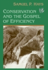 Image for Conservation and the Gospel of Efficiency: The Progressive Conservation Movement, 1890-1920