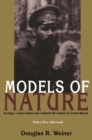 Image for Models of Nature: Ecology, Conservation, and Cultural Revolution in Soviet Russia