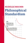 Image for Philosophical Standardism: An Empiricist Approach to Philosophical Methodology