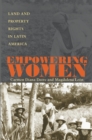 Image for Empowering Women: Land and Property Rights in Latin America