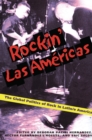 Image for Rockin Las Americas: The Global Politics Of Rock In Latin/o America
