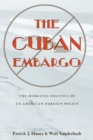 Image for Cuban Embargo: Domestic Politics of American Foreign Policy