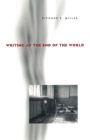 Image for Writing at the End of the World