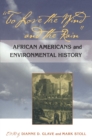 Image for To Love the Wind and the Rain: African Americans and Environmental History