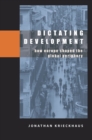 Image for Dictating Development: How Europe Shaped the Global Periphery
