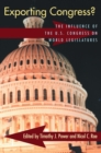 Image for Exporting Congress?: the influence of the U.S. Congress on world legislatures