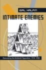 Image for Intimate Enemies: Demonizing the Bolshevik Opposition, 1918-1928