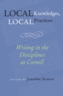 Image for Local Knowledges, Local Practices: Writing in the Disciplines at Cornell
