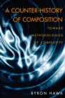 Image for Counter-history of Composition: Toward Methodologies of Complexity