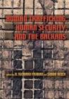 Image for Human Trafficking, Human Security, and the Balkans