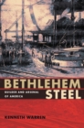 Image for Bethlehem Steel: Builder and Arsenal of America