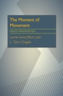 Image for Moment of Movement: Dance Improvisation