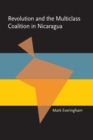 Image for Revolution and the Multiclass Coalition in Nicaragua