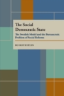 Image for The Social Democratic State: Swedish Model And The Bureaucratic Problem