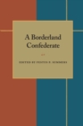 Image for A Borderland Confederate