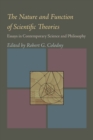 Image for The Nature and Function of Scientific Theories: Essays in Contemporary Science and Philosophy