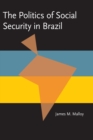 Image for Politics of Social Security in Brazil
