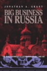Image for Big Business in Russia : The Putilov Company in Late Imperial Russia, 1868-1917: The Putilov Company in Late Imperial Russia, 1868-1917